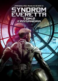 Syndrom Everetta. Tom 2. Cassandra - okłakda ebooka
