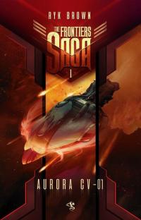 The Frontiers Saga. Tom 1. Aurora - okłakda ebooka
