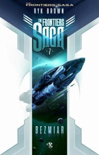 The Frontiers Saga. Tom 7. Bezmiar - okłakda ebooka