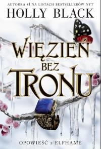 Więzień bez tronu. Opowieść z Elfhame. - okłakda ebooka