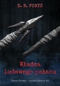 Władca lodowego pałacu - opowiadanie - okłakda ebooka