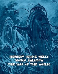 Wojna światów. The War of the Worlds - okłakda ebooka