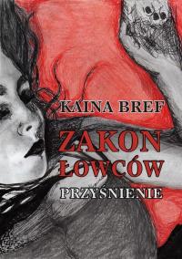 Zakon łowców. Tom I. Przyśnienie - okłakda ebooka
