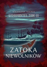 Zatoka niewolników. Uzdrowiciel. - okłakda ebooka