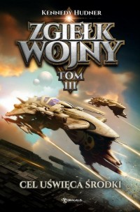 Zgiełk wojny. Tom 3. Cel uświęca - okłakda ebooka