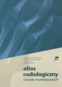 Atlas radiologiczny chorób reumatycznych - okładka książki