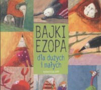 Bajki Ezopa dla dużych i małych - okładka książki