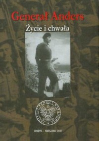 Generał Anders. Życie i chwała - okładka książki