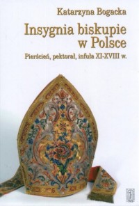 Insygnia biskupie w Polsce. Pierścień, - okładka książki