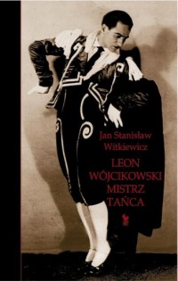 Leon Wójcikowski. Mistrz tańca - okładka książki