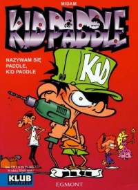 Nazywam się Paddle, Kid Paddle. - okładka książki