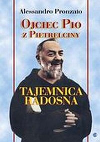 Ojciec Pio z Pietrelciny. Tajemnica - okładka książki