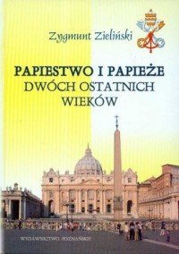 Papiestwo i papieże dwóch ostatnich - okładka książki