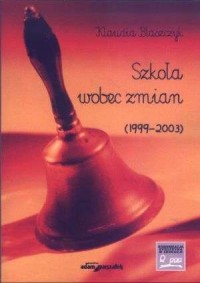 Szkoła wobec zmian (1999-2003) - okładka książki