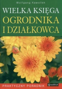 Wielka księga ogrodnika i działkowca - okładka książki