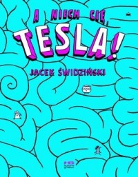 A niech cię, Tesla! - okładka książki