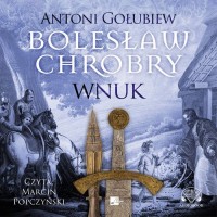 Bolesław Chrobry. Wnuk - pudełko audiobooku