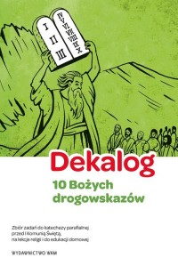 Dekalog - 10 Bożych drogowskazów, - okładka książki