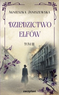 Dziedzictwo elfów. Tom III - okładka książki