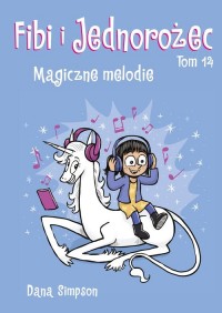 Fibi i Jednorożec. Magiczne melodie. - okładka książki