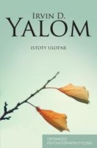 Istoty ulotne. Opowieści psychoterapeutyczne - okładka książki
