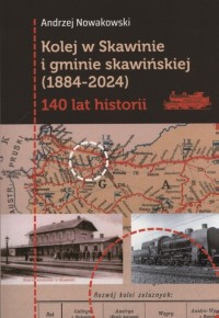 Kolej w Skawinie i gminie skawińskiej - okładka książki