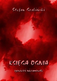 Księga ognia. Opowieści niesamowite - okłakda ebooka