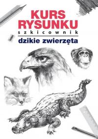 Kurs rysunku Szkicownik Dzikie - okłakda ebooka