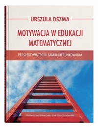 Motywacja w edukacji matematycznej - okładka książki