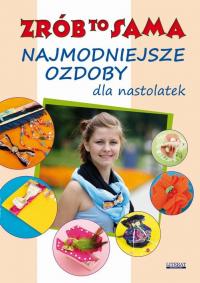 Najmodniejsze ozdoby dla nastolatek. - okłakda ebooka