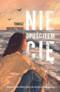 Nie opuściłem cię - okładka książki