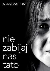 Nie zabijaj nas tato - okłakda ebooka