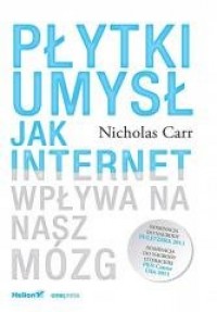 Płytki umysł. Jak internet wpływa - okładka książki