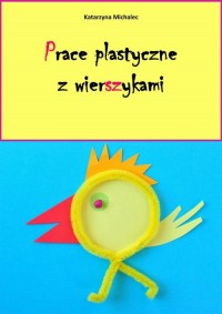Prace plastyczne z wierszykami - okłakda ebooka