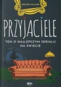 Przyjaciele Ten o najlepszym serialu - okładka książki