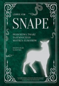 Snape Prawdziwa twarz tajemniczego - okładka książki