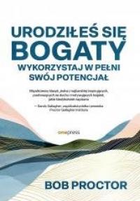 Urodziłeś się bogaty. Wykorzystaj - okładka książki