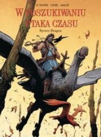 W poszukiwaniu Ptaka Czasu. Tom - okładka książki