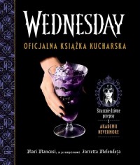 Wednesday Oficjalna książka kucharska - okładka książki