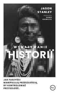 Wymazywanie historii. Jak faszyści - okładka książki