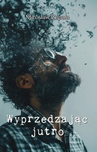Wyprzedzając jutro - okładka książki