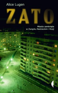 ZATO. Miasta zamknięte w Związku - okładka książki