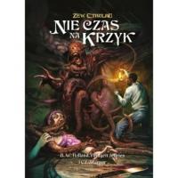 Zew Cthulhu. Nie czas na krzyk - okładka książki