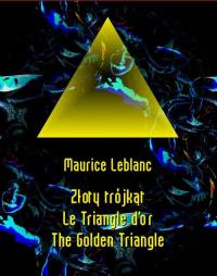 Złoty trójkąt. Le Triangle d’or. - okłakda ebooka