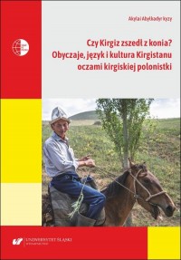 Czy Kirgiz zszedł z konia? Obyczaje, - okłakda ebooka