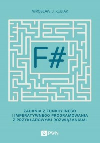 F#. Zadania z funkcyjnego i imperatywnego - okłakda ebooka