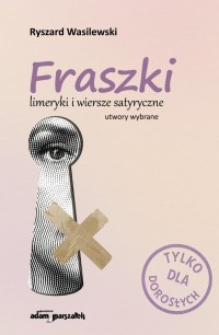 Fraszki limeryki i wiersze satyryczne. - okładka książki
