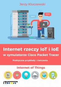 Internet rzeczy IoT i IoE w symulatorze - okłakda ebooka
