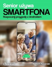 Senior używa smartfona. Rozpocznij - okłakda ebooka