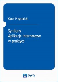 Symfony. Aplikacje internetowe - okłakda ebooka